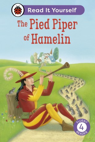 The Pied Piper of Hamelin: Read It Yourself - Level 4 Fluent Reader - Ladybird [KSIĄŻKA]