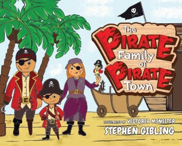 The Pirate Family of Pirate Town - Stephen Gibling [KSIĄŻKA]