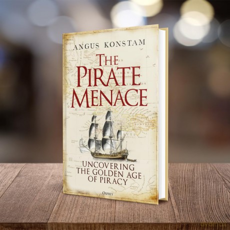 The Pirate Menace: Uncovering the Golden Age of Piracy - Angus Konstam [KSIĄŻKA]