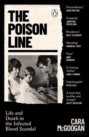 The Poison Line: Life and Death in the Infected Blood Scandal - Cara Mcgoogan [KSIĄŻKA]