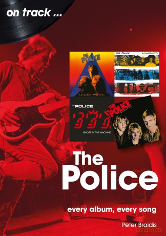 The Police On Track: Every Album, Every Song - Peter Braidis [KSIĄŻKA]