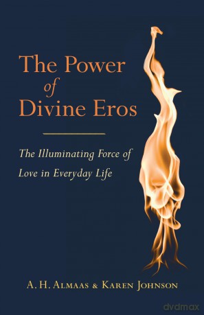 The Power of Divine Eros The Illuminating Force of Love in Everyday Life (packaging may vary) - A. H. Almaas [KSIĄŻKA]