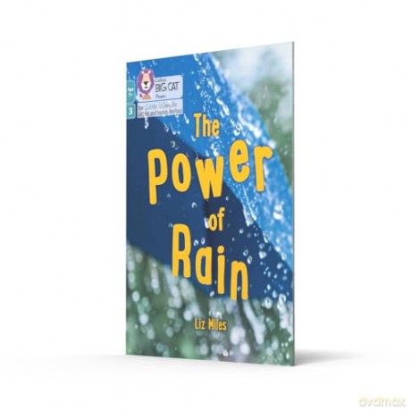 The Power of Rain: Phase 3 Set 2 (Big Cat Phonics for Little Wandle Letters and Sounds Revised - Age 7+) - Liz Miles [KSIĄŻKA]