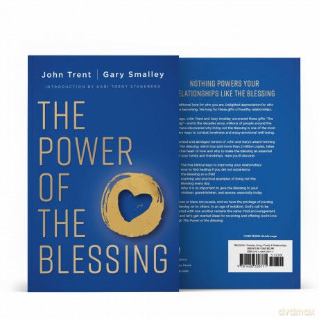 The Power of the Blessing: 5 Keys to Improving Your Relationships - John Trent [KSIĄŻKA]