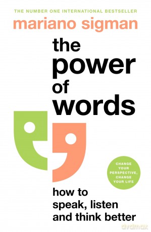 The Power of Words: How to Speak, Listen and Think Better - Mariano Sigman [KSIĄŻKA]