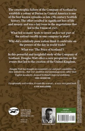The Price of Scotland: Darien, Union and the Wealth of Nations - New edition of the Winner of the Senior Hume Brown Prize in Scottish History 2008 - Douglas Watt [KSIĄŻKA]
