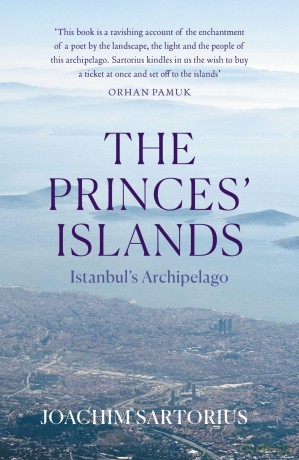 The Princes' Islands: Istanbul's Archipelago (Armchair Traveller) - Joachim Sartorius [KSIĄŻKA]