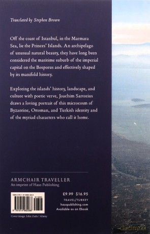 The Princes' Islands: Istanbul's Archipelago (Armchair Traveller) - Joachim Sartorius [KSIĄŻKA]