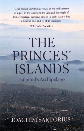 The Princes' Islands: Istanbul's Archipelago (Armchair Traveller) - Joachim Sartorius [KSIĄŻKA]