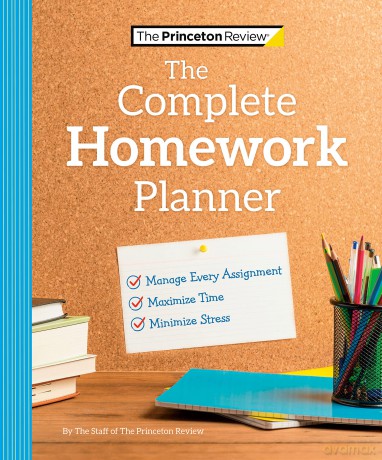 The Princeton Review Complete Homework Planner: How to Maximize Time, Minimize Stress, and Get Every Assignment Done (College Admissions Guides) - Princeton Review [KALENDARZ]