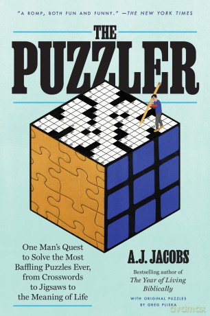 The Puzzler: One Man's Quest to Solve the Most Baffling Puzzles Ever, from Crosswords to Jigsaws to the Meaning of Life - A.J. Jacobs [KSIĄŻKA]