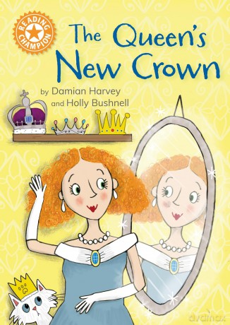 The Queen's New Crown: Independent Reading Orange 6 (Reading Champion) - Damian Harvey [KSIĄŻKA]