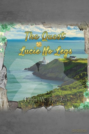 The Quest: Lucie No Legs - Kevin W. Bowden [KSIĄŻKA]