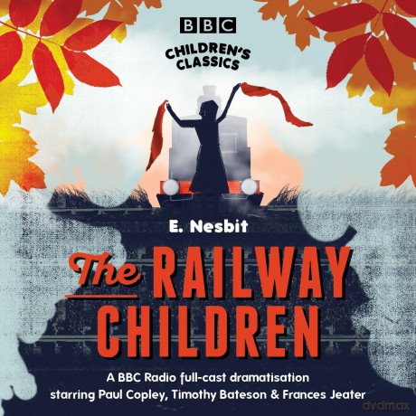 The Railway Children (BBC Children's Classics) - E. Nesbit [KSIĄŻKA]