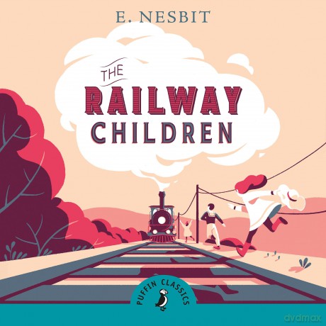 The Railway Children (Puffin Classics) - E Nesbit [KSIĄŻKA]