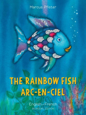 The Rainbow Fish/Bi:libri - Eng/French PB - Marcus Pfister [KSIĄŻKA]