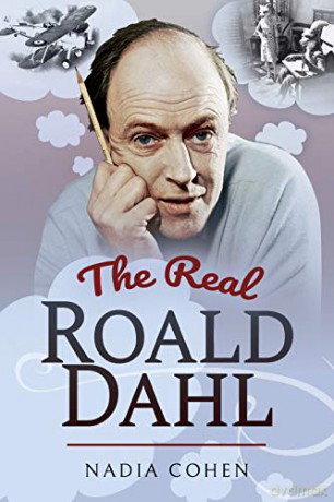 The Real Roald Dahl - Nadia Cohen [KSIĄŻKA]