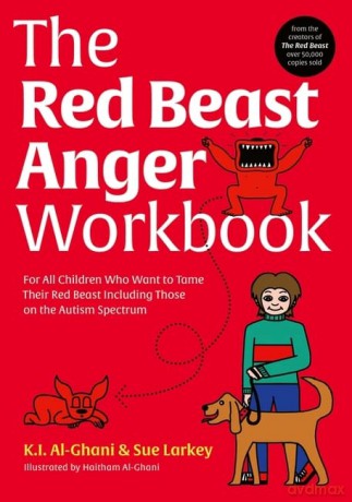 The Red Beast Anger Workbook: For All Children Who Want to Tame Their Red Beast Including Those on the Autism Spectrum - Kay Al-Ghani [KSIĄŻKA]