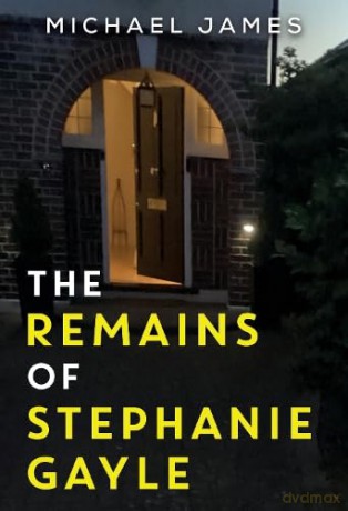 The Remains of Stephanie Gayle - Michael James [KSIĄŻKA]