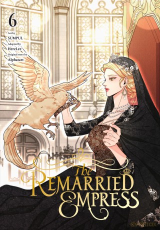 The Remarried Empress, Vol. 6 (REMARRIED EMPRESS GN) - Alphatart [KSIĄŻKA]