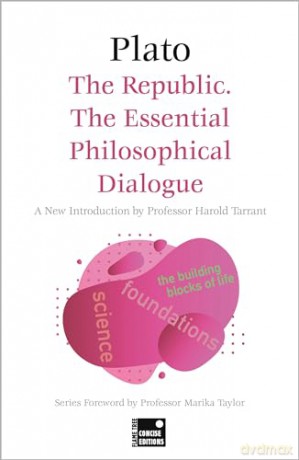 The Republic: The Essential Philosophical Dialogue (Concise Edition) (Foundations) - Plato [KSIĄŻKA]