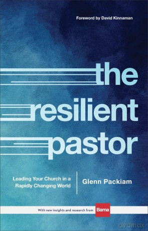 The Resilient Pastor: Leading Your Church in a Rapidly Changing World - Glenn Packiam [KSIĄŻKA]