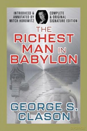 The Richest Man in Babylon: Complete and Original Signature Edition - George S Clason [KSIĄŻKA]