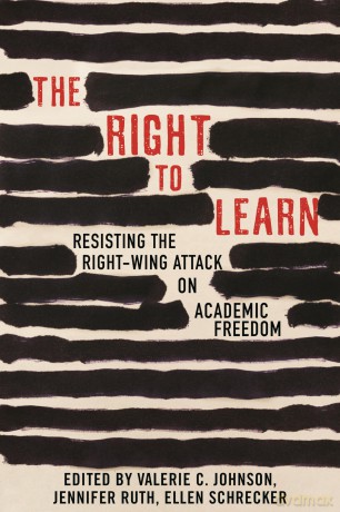 The Right To Learn: Resisting the Right-wing Attack on Academic Freedom - Jennifer Ruth [KSIĄŻKA]