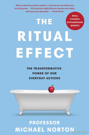 The Ritual Effect: The Transformative Power of Our Everyday Actions - Michael Norton [KSIĄŻKA]