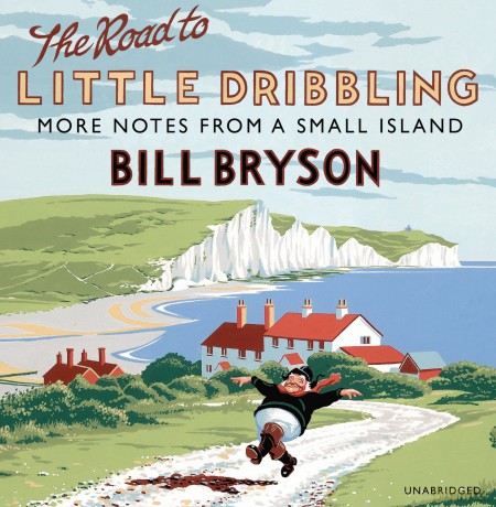 The Road to Little Dribbling: More Notes from a Small Island (Bryson, 1) - Bill Bryson [KSIĄŻKA]