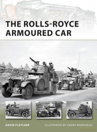 The Rolls-Royce Armoured Car: 189 (New Vanguard) - David Fletcher [KSIĄŻKA]