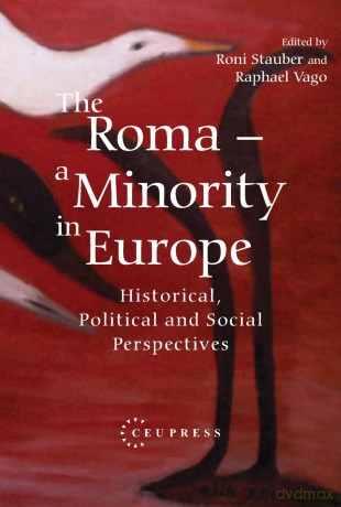 The Roma - A Minority in Europe: Historical, Political and Social Perspectives - Roni Stauber [KSIĄŻKA]