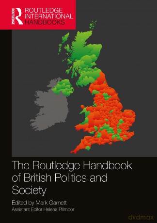 The Routledge Handbook of British Politics and Society (Routledge International Handbooks) - Parvati Markus [KSIĄŻKA]