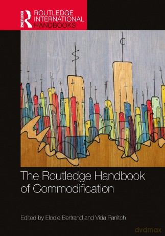 The Routledge Handbook of Commodification (Routledge International Handbooks) - Elodie Bertrand [KSIĄŻKA]