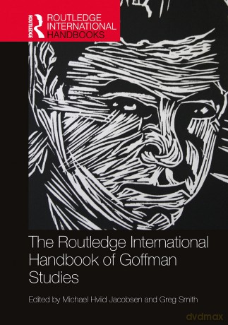 The Routledge International Handbook of Goffman Studies (Routledge International Handbooks) - James Dean [KSIĄŻKA]