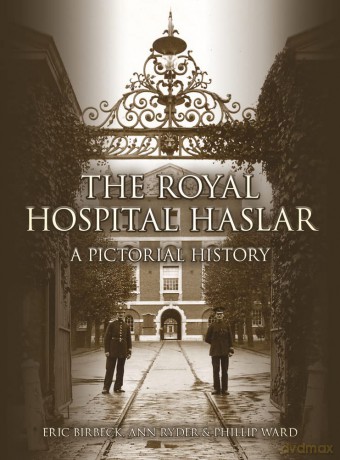 The Royal Hospital Haslar: A Pictorial History - Eric Birbeck [KSIĄŻKA]