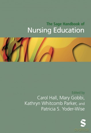The Sage Handbook of Nursing Education - Carol Hall [KSIĄŻKA]