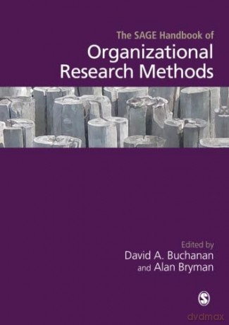 The SAGE Handbook of Organizational Research Methods - David Buchanan [KSIĄŻKA]
