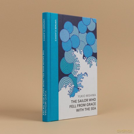 The Sailor who Fell from Grace with the Sea: Vintage Quarterbound Classics - Yukio Mishima [KSIĄŻKA]