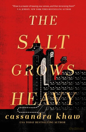 The Salt Grows Heavy - Cassandra Khaw [KSIĄŻKA]