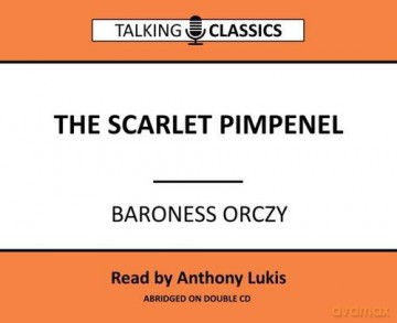 The Scarlett Pimpernel (Talking Classics) - Baroness Orczy [KSIĄŻKA]