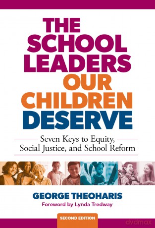 The School Leaders Our Children Deserve: Seven Keys to Equity, Social Justice, and School Reform [KSIĄŻKA]