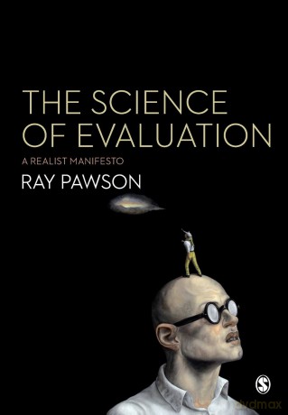 The Science of Evaluation: A Realist Manifesto - Ray Pawson [KSIĄŻKA]