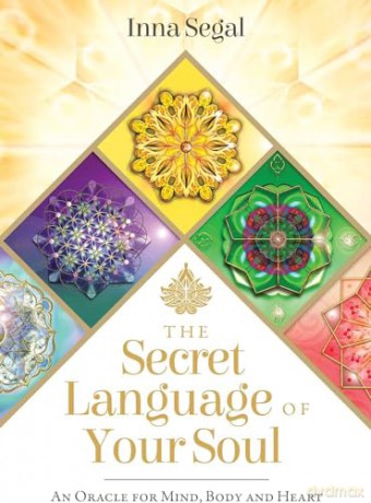 The Secret Language of Your Soul: An Oracle for Mind, Body and Heart - Inna Segal [KSIĄŻKA]