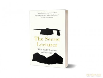 The Secret Lecturer: What Really Goes on at University - Secret Lecturer [KSIĄŻKA]