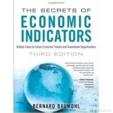 The Secrets of Economic Indicators: Hidden Clues to Future Economic Trends and Investment Opportunities (3rd Edition) - Bernard Baumohl [KSIĄŻKA]