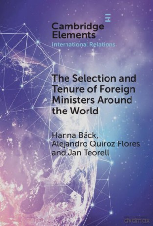 The Selection and Tenure of Foreign Ministers Around the World (Elements in International Relations) - Hanna Bäck [KSIĄŻKA]