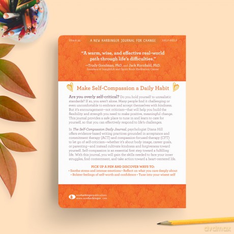 The Self-Compassion Daily Journal: Let Go of Your Inner Critic and Embrace Who You Are with Acceptance and Commitment Therapy (The New Harbinger Journals for Change) - Diana Hill [KSIĄŻKA]