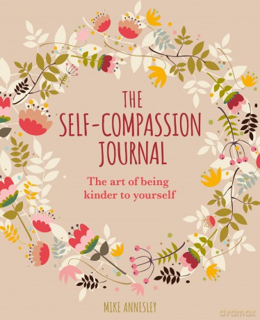 The Self-Compassion Journal: The Art of Being Kinder to Yourself (Arcturus Mindful Journals) - Mike Annesley [KALENDARZ]
