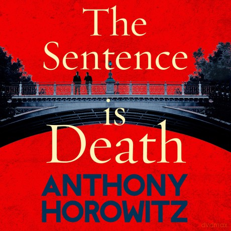The Sentence is Death: A mind-bending murder mystery from the bestselling author of THE WORD IS MURDER (Hawthorne, 2) - Anthony Horowitz [KSIĄŻKA]
